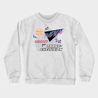 There's Nothing Radical - Blue Version Crewneck Sweatshirt